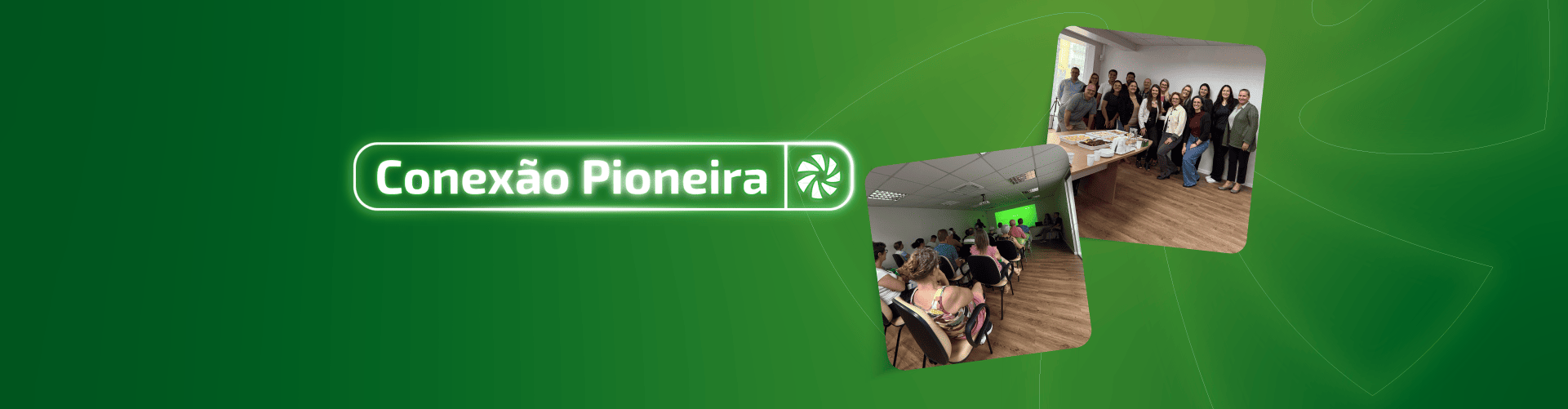 Conhecimento que aproxima: Conexão Pioneira leva informação para a comunidade